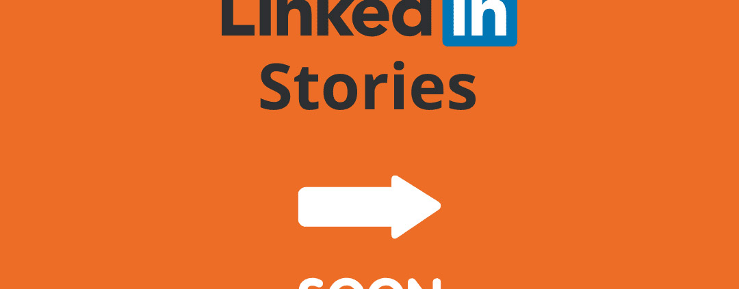 Preparing for LinkedIn Stories